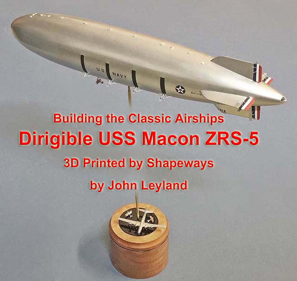 Building the Dirigible USS Macon ZRS-5 by Classic Airships by John Leyland
